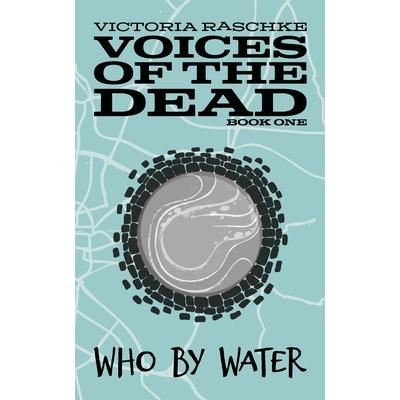 Who By WaterVoices of the Dead － Book One