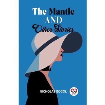 The Mantle And Other Stories