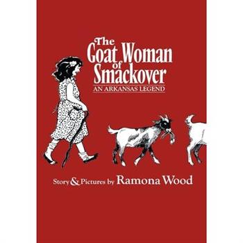 The Goat Woman of Smackover
