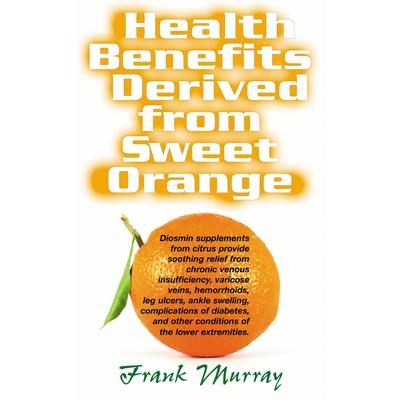 Health Benefits Derived from Sweet Orange