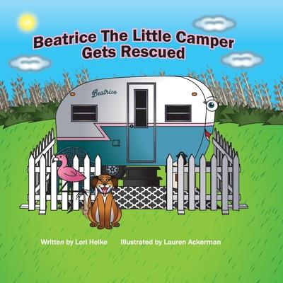 Beatrice The Little Camper Gets Rescued