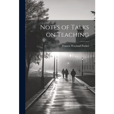 Notes of Talks on Teaching | 拾書所