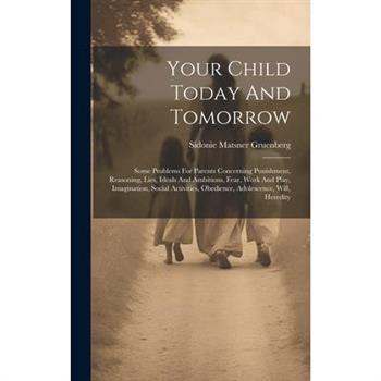 Your Child Today And Tomorrow