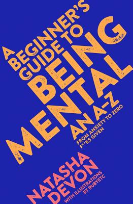 A Beginner’s Guide to Being Mental