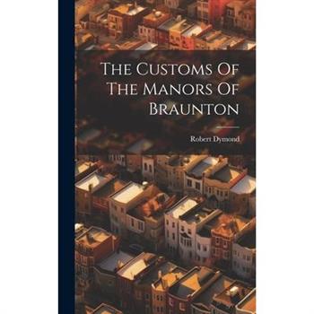 The Customs Of The Manors Of Braunton