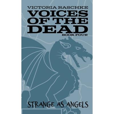 Strange as AngelsVoices of the Dead － Book Four