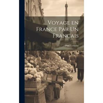 Voyage en France par un Fran癟ais