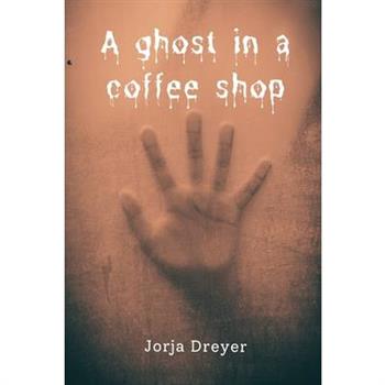 A ghost in a coffee shop