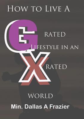 How to Live A G-Rated Lifestyle