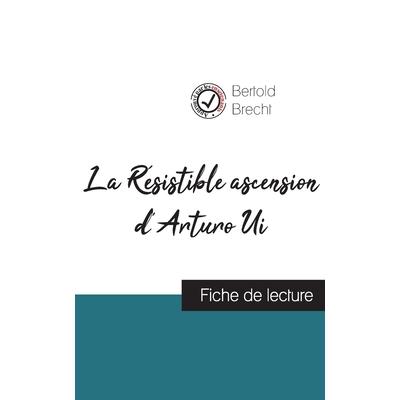 La R矇sistible ascension d’Arturo Ui de Bertold Brecht (fiche de lecture et analyse compl癡te de l’oeuvre)