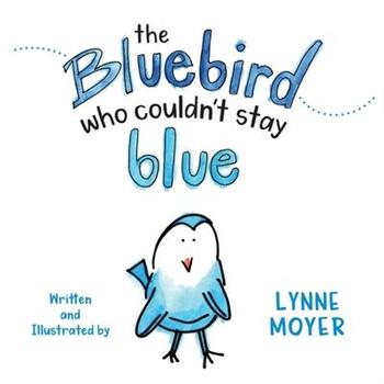 The Bluebird Who Couldn’t Stay Blue