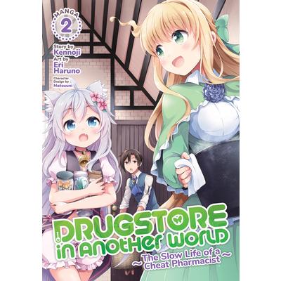 Drugstore in Another World: The Slow Life of a Cheat Pharmacist (Manga) Vol. 2