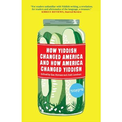 How Yiddish Changed America and How America Changed Yiddish