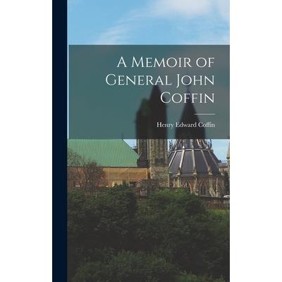 A Memoir of General John Coffin
