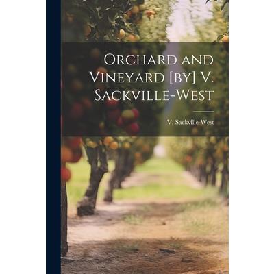 Orchard and Vineyard [by] V. Sackville-West | 拾書所