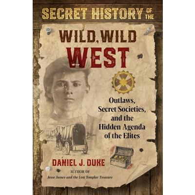 Secret History of the Wild, Wild West