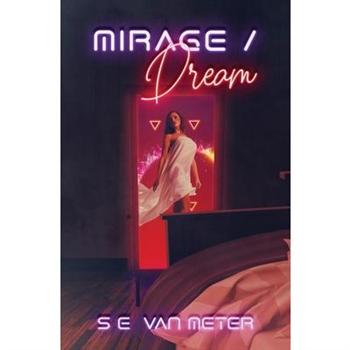 Mirage/Dream