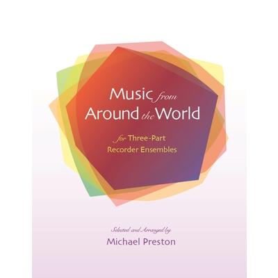 Music from Around the World for Recordersfor Three Part Recorder Ensemble