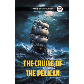 The Cruise Of The Pelican