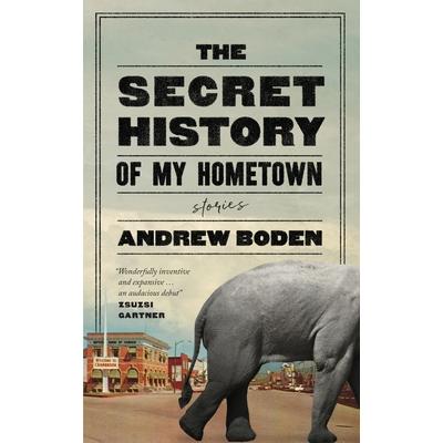 The Secret History of My Hometown
