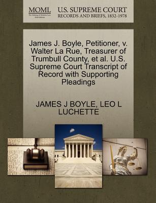 James J. Boyle, Petitioner, V. Walter La Rue, Treasurer of Trumbull County, Et Al. U.S. Supreme Court Transcript of Record with Supporting Pleadings