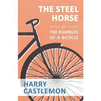 The Steel Horse or the Rambles of a Bicycle