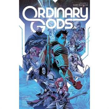 Ordinary Gods, Volume 2: God Machine