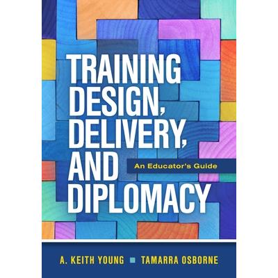 Training Design, Delivery, and Diplomacy