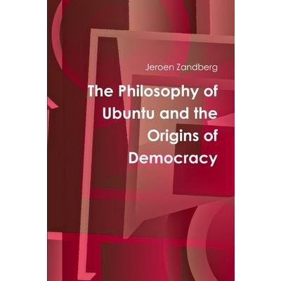 The Philosophy of Ubuntu and the Origins of Democracy