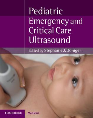 Pediatric Emergency and Critical Care Ultrasound