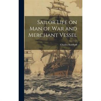 Sailor Life on man of war and Merchant Vessel