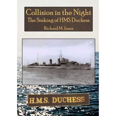 Collision in the Night - The Sinking of HMS Duchess