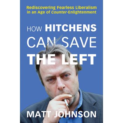 How Hitchens Can Save the Left