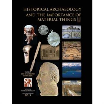 Historical Archaeology and the Importance of Material Things II