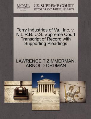 Terry Industries of Va., Inc. V. N.L.R.B. U.S. Supreme Court Transcript of Record with Supporting Pleadings