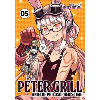 Peter Grill and the Philosopher’s Time Vol. 5