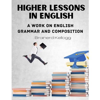 Higher Lessons in English | 拾書所