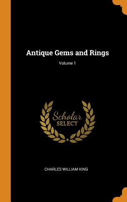 Antique Gems and Rings; Volume 1 | 拾書所