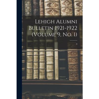 Lehigh Alumni Bulletin 1921-1922 (volume 9, No. 1); 9