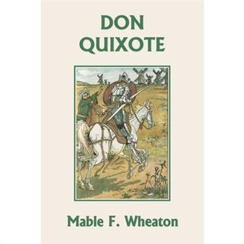 Don Quixote of La Mancha (Yesterday’s Classics)