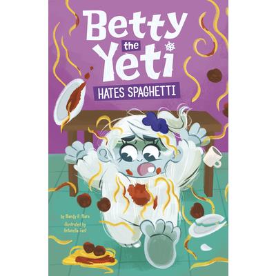 Betty the Yeti Hates Spaghetti