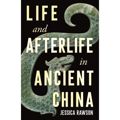 Life and Afterlife in Ancient China