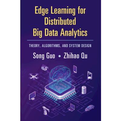 Edge Learning for Distributed Big Data Analytics