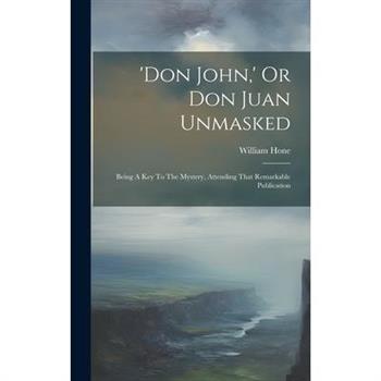 ’don John, ’ Or Don Juan Unmasked