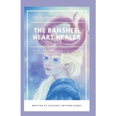 The Banshee; Heart Healer
