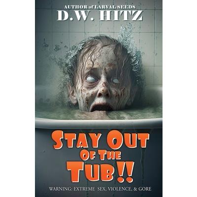 Stay Out Of The Tub