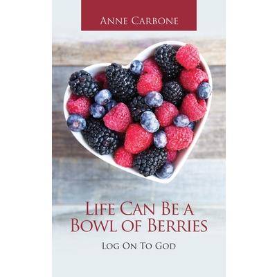 Life Can Be a Bowl of Berries