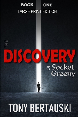 The Discovery of Socket Greeny (Large Print Edition)