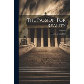 The Passion For Reality