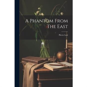 A Phantom From The East